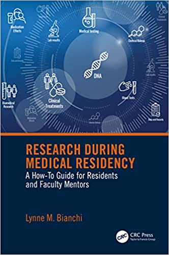 Research During Medical Residency: A How to Guide for Residents and Faculty Mentors