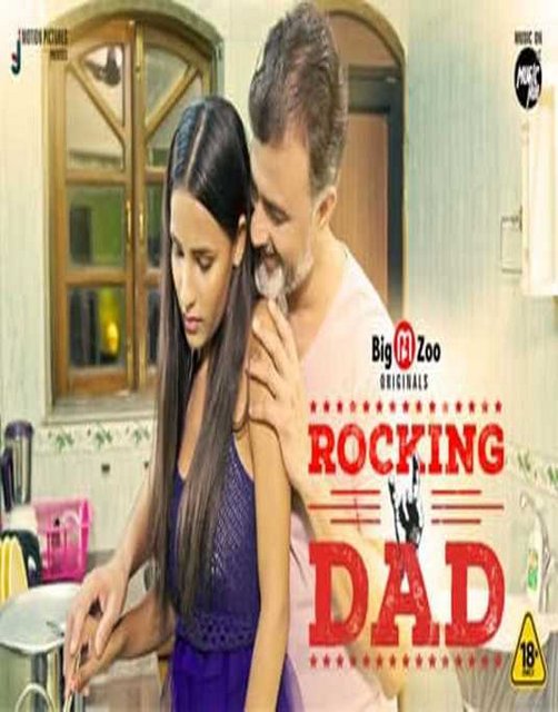 18+ Rocking Dad (2021) S01 Hindi Complete Web Series 720p HDRip 250MB Download