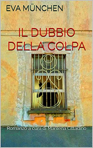 Eva Munchen, Marilena Cittadino – Il dubbio della colpa  (2021)
