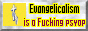 evangelicalism is a fucking psyop