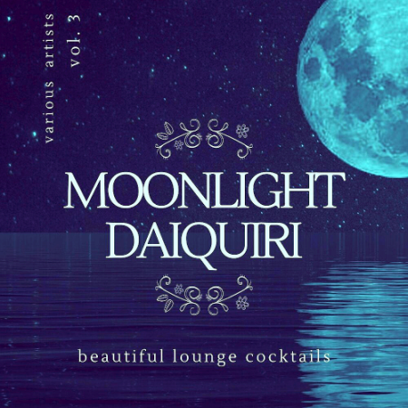 VA   Moonlight Daiquiri (Beautiful Lounge Cocktails) Vol. 3 (2020)