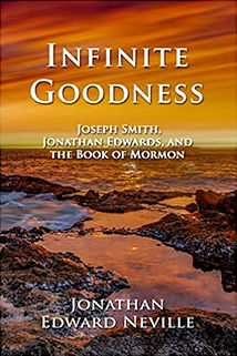 cover of Infinite Goodness: Joseph Smith, Jonathan Edwards, and the Book of Mormon by Jonathan Neville
