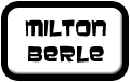 Milton Berle
