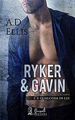 A.D. Ellis - C'è qualcosa in lui Vol. 5. Ryker & Gavin (2019)