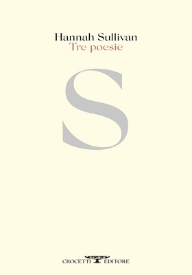 Hannah Sullivan - Tre poesie (2026)