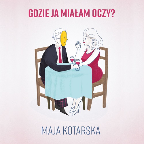 Maja Kotarska - Gdzie ja miałam oczy (2024)