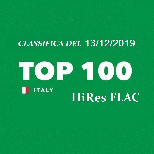 Top 100 Italia Classifica del 13/12 (Compilation, 2019) FLAC