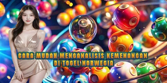 Cara Mudah Menganalisis Kemenangan di Togel Norwegia