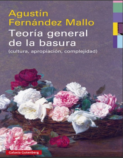 Teoría general de la basura - Agustín Fernández Mallo (PDF + Epub) [VS]