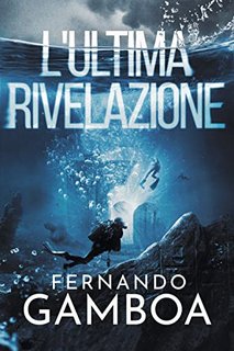 Fernando Gamboa - L'ultima rivelazione. Le avventure di Ulises Vidal Vol. 3 (2023)