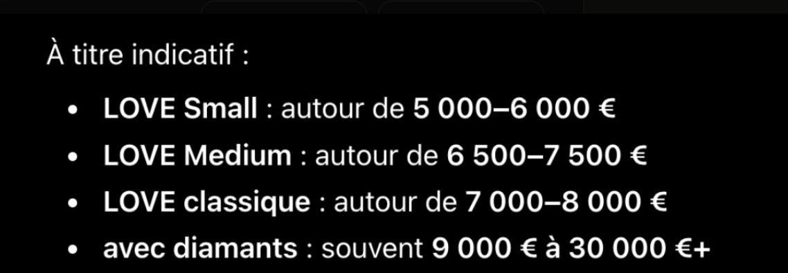 Capture ChatGPT : LOVE Small autour de 5 000–6 000 €, LOVE Medium autour de 6 500–7 500 €, LOVE classique autour de 7 000–8 000 €, avec diamants souvent 9 000 € à 30 000 €+.