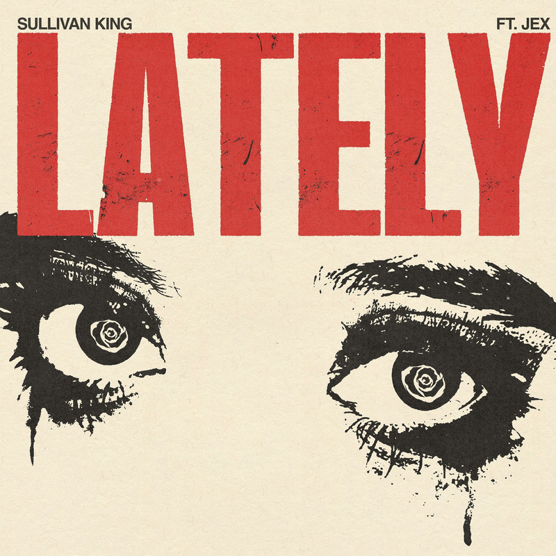 Sullivan King; Jex - Lately