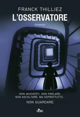 Franck Thilliez – L’osservatore (2011)