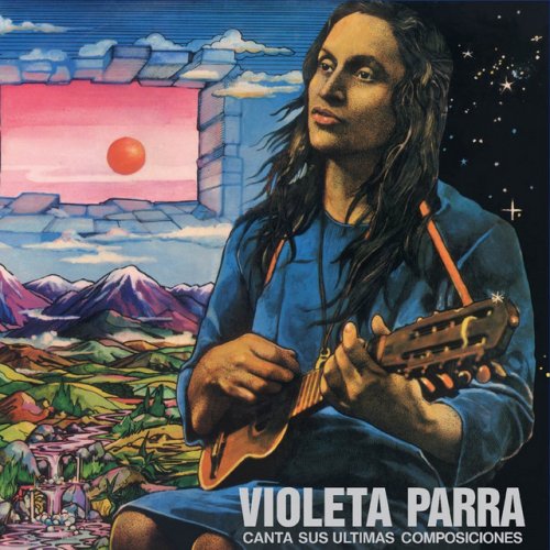 Violeta Parra - Canta Sus Últimas Composiciones (Con Orquesta de cuerda dirigida por Nino García) (2023) Mp3
