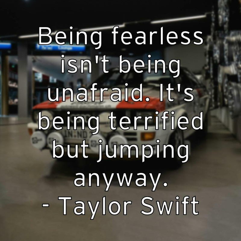 being-fearless-isn-t-being-unafraid-it-s-being-terrified-but-jum