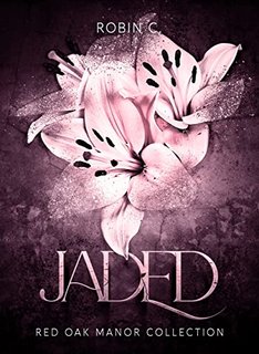 Robin C. - Red Oak Manor Collection 9. Jaded (2022)