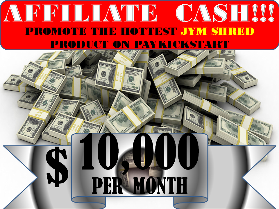 AFFILIATE-CASH-Jym-Shred