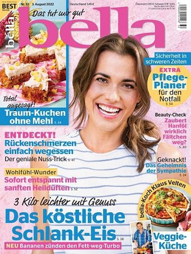 Cover: Bella Frauenzeitschrift No 32 vom 03 August 2022 Cover: Bella Frauenzeitschrift No 32 vom 03 August 2022