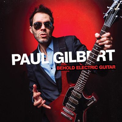 Paul Gilbert - Behold Electric Guitar (2019) {CD-Quality + Hi-Res Vinyl Rip}