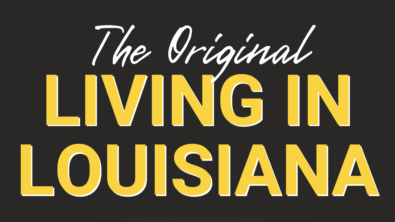 Living in Louisiana