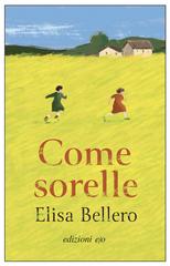 Elisa Bellero – Come sorelle (2026)