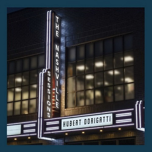 Hubert Dorigatti - The Nashville Sessions (2024) [FLAC]   