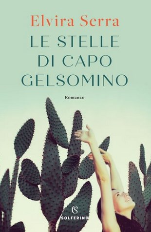 Elvira Serra - Le stelle di Capo Gelsomino  (2019)