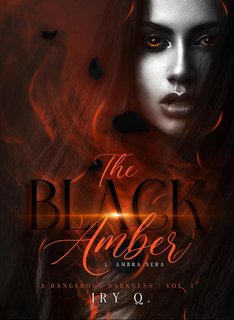 Iry Q. - The Black Amber Vol. 1. A dangerous darkness (2024)