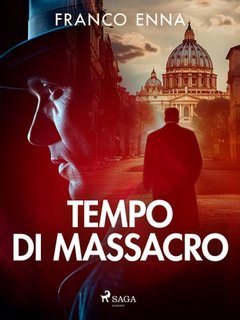 Franco Enna - Tempo di massacro (2023)