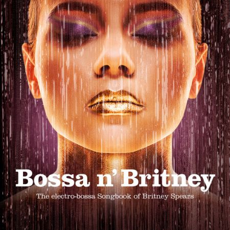 VA - Bossa n' Britney (2019) FLAC