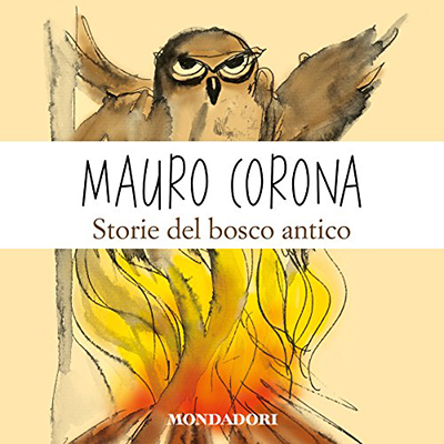 Mauro Corona - Storie del bosco antico (2017) (mp3 - 128 kbps)