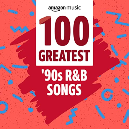 VA - 100 Greatest '90s R&B Songs (2021)