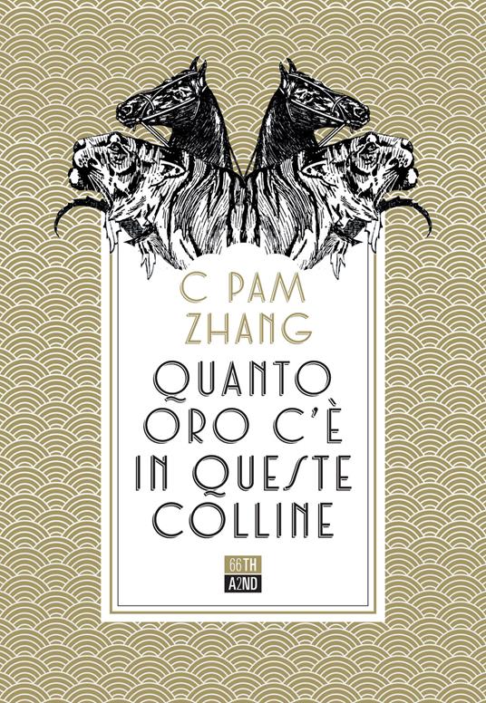 C Pam Zhang - Quanto oro c’è in queste colline (2021)