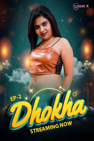 Dhokha 2 (2025) Hindi MeetX Short Films | 1080p | 720p | 480p | WEB-DL | Download | Watch Online