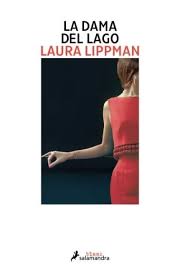 LA DAMA DEL LAGO, LAURA LIPPMAN