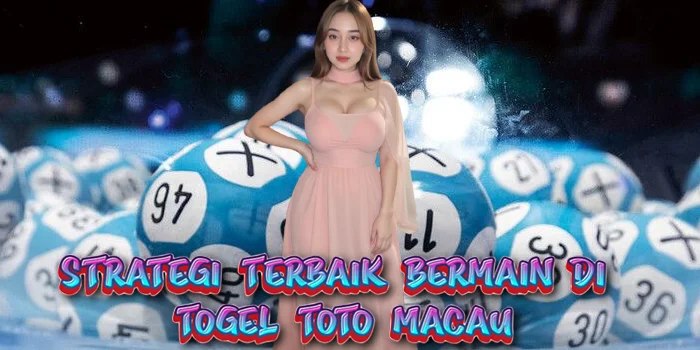 Strategi Terbaik Bermain di Togel Toto Macau