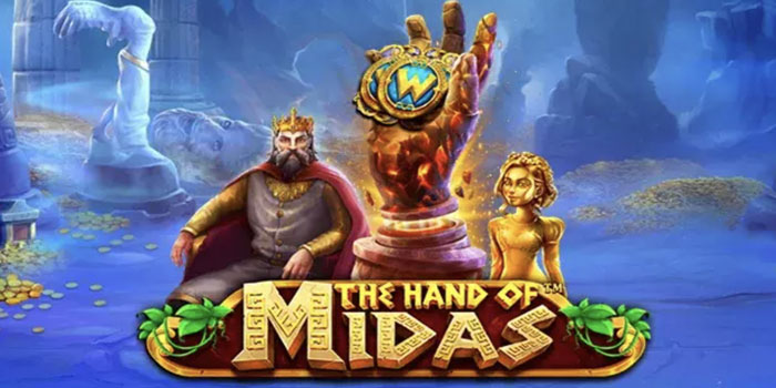 Strategi Dewa Slot The Hand of Midas Modal Receh