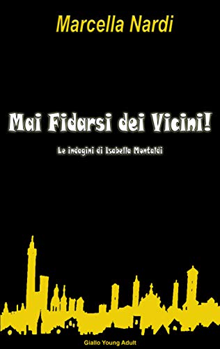 Marcella Nardi – Mai fidarsi dei vicini! (2021)