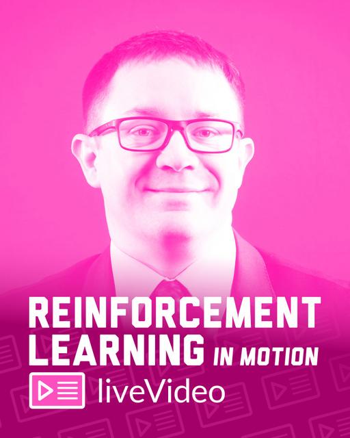 Reinforcement Learning in Motion Reinforcement Learning in Motion