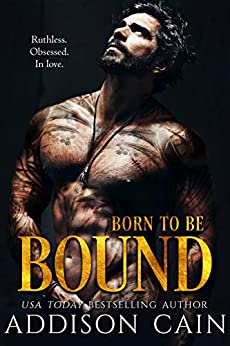 Addison Cain – Alpha’s Claim 1. Born to be Bound (2021)