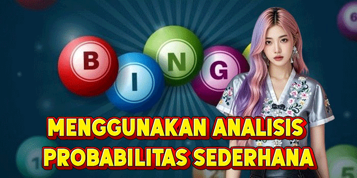 Menggunakan Analisis Probabilitas Sederhana