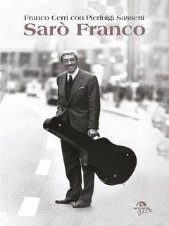 Franco Cerri, Pierluigi Sassetti - Sarò Franco (2017)