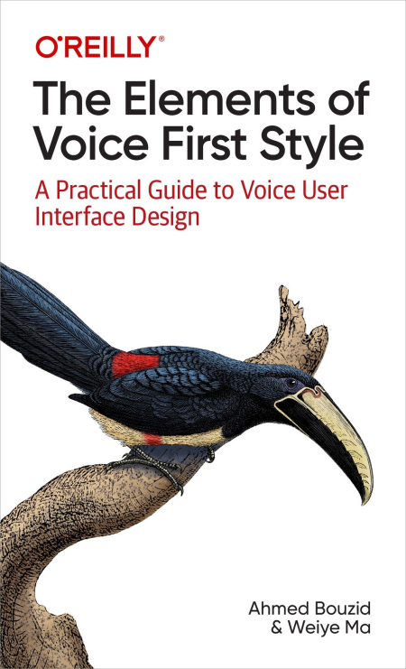The Elements of Voice First Style: A Practical Guide to Voice User Interface Design (True EPUB)