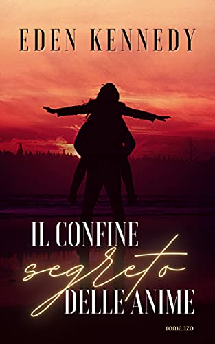 Eden Kennedy - Il confine segreto delle anime (2021)