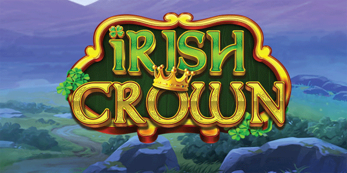 Trik Slot Irish Crown Modal Receh, Menang Beruntun Bukan Mimpi!