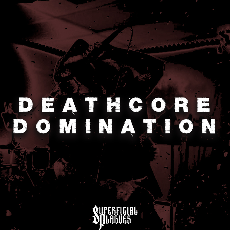 Deathcore Domination
