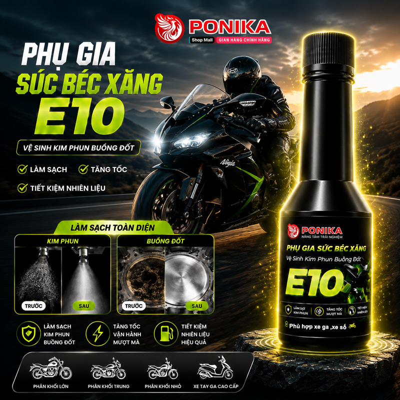 Phụ Gia Súc Béc Xăng E10 PONIKA cho Xe Máy