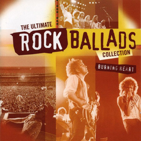 VA - The Ultimate Rock Ballads Collection: Burning Heart (2CDs) (2007) MP3