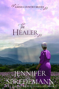 The Healer (Amish Country Brides) - Jennifer (J.E.B.) Spredemann