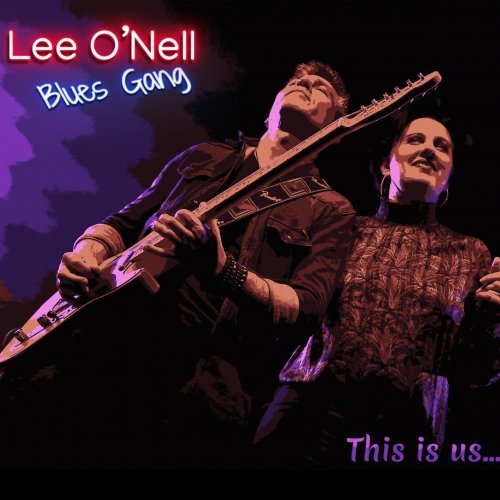 Lee O'Nell Blues Gang - This Is Us (2022) (Lossless)